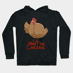 Janet the Chicken Hoodie